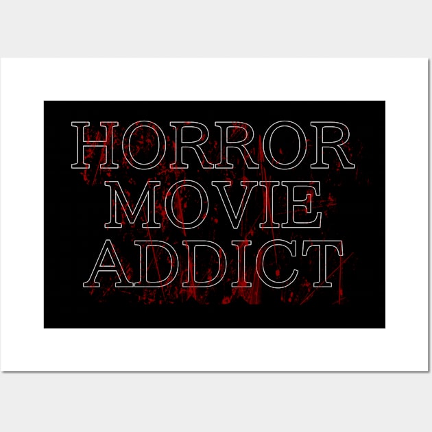 Horror movie addict Wall Art by Nogh.art